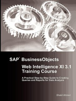SAP BusinessObjects Web Intelligence XI 3.1 Training Course - Ahmed, Shakil
