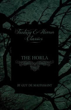 The Horla (Fantasy and Horror Classics) - Maupassant, Guy de