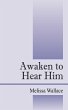 Awaken to Hear Him - Bild 1