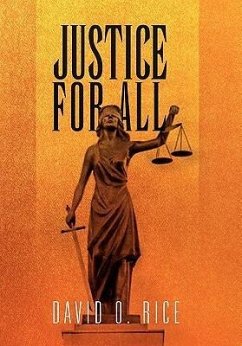 Justice for All - Rice, David O. Jr.