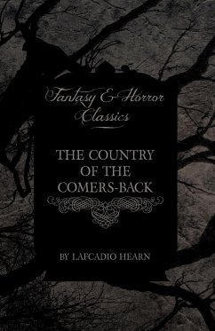 The Country of the Comers-Back (Fantasy and Horror Classics) - Hearn, Lafcadio