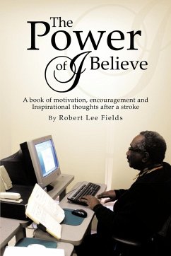 The Power of I Believe - Fields, Robert Lee