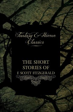 The Strange & Mysterious Tales of F. Scott Fitzgerald - Including the Curious Case of Benjamin Button - Fitzgerald, F. Scott