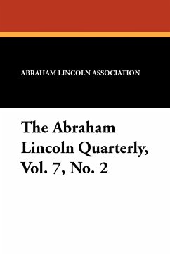 The Abraham Lincoln Quarterly, Vol. 7, No. 2 - Abraham Lincoln Association