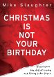 Christmas Is Not Your Birthday - Bild 1