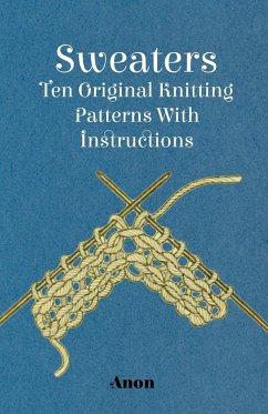 Sweaters - Ten Original Knitting Patterns With Instructions - Anon