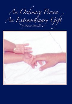 An Ordinary Person, an Extraordinary Gift - Danielle, Deanna