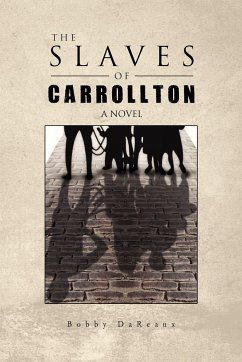 The Slaves of Carrollton - Bobby Dareaux