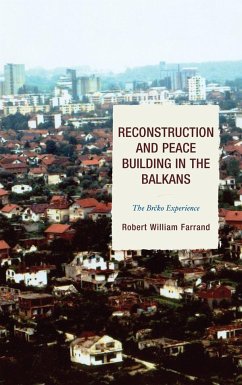 Reconstruction and Peace Building in the Balkans - Farrand, Robert William
