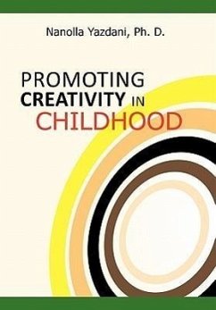 PROMOTING CREATIVITY IN CHILDHOOD - Yazdani Ph. D., Nanolla