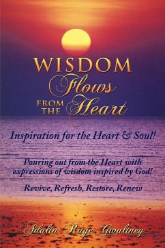 Wisdom Flows from the Heart - Gwaltney, Adalia Raye