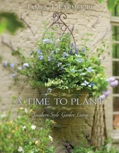 A Time to Plant - Farmer, James T