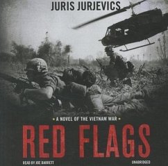 Red Flags: A Novel of the Vietnam War - Jurjevics, Juris