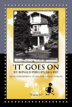 'It' Goes on by Ronald Phillips Aka Rep - Phillips, Ronald