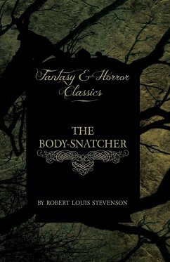 The Body-Snatcher (Fantasy and Horror Classics) - Stevenson, Robert Louis