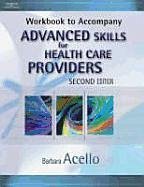 Workbook for Acello's Advanced Skills for Health Care Providers, 2nd - Acello, Barbara