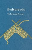 Bedspreads - To Knit and Crochet