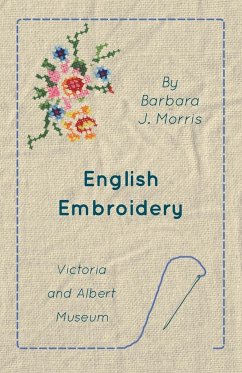 English Embroidery - Victoria and Albert Museum - Morris, Barbara J.