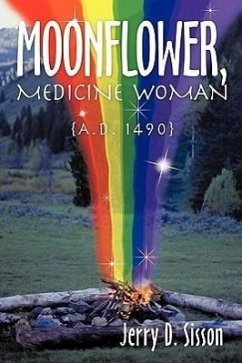 Moonflower, Medicine Woman - Sisson, Jerry D.