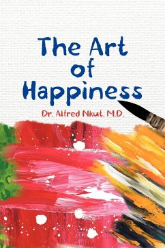 The Art of Happiness - Nkut, Alfred