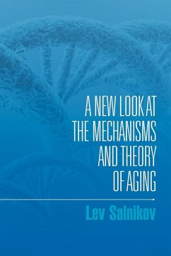 A New Look at the Mechanisms and Theory of Aging - Salnikov, Lev