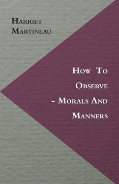 How to Observe - Morals and Manners - Martineau, Harriet