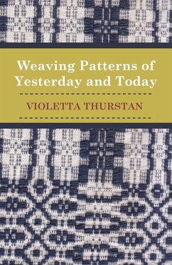 Weaving Patterns of Yesterday and Today - Thurstan, Violetta