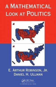 A Mathematical Look at Politics - Robinson Jr, E Arthur; Ullman, Daniel H