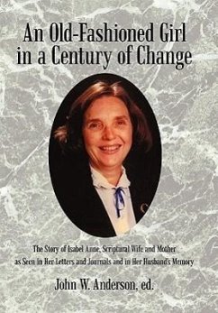 An Old-Fashioned Girl in a Century of Change - Anderson Ed, John W.