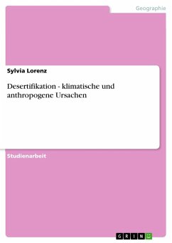 Desertifikation - klimatische und anthropogene Ursachen - Lorenz, Sylvia