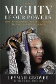 Mighty Be Our Powers: How Sisterhood, Prayer, and Sex Changed a Nation at War