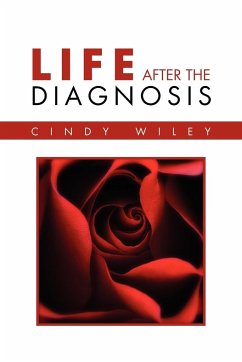 Life After The Diagnosis - Wiley, Cindy