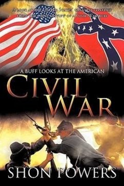 A Buff Looks at the American Civil War - Powers, Shon