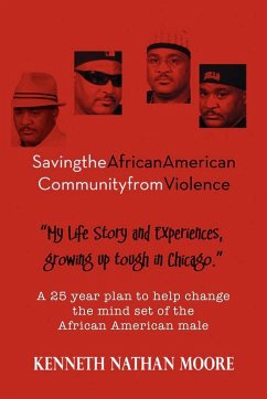 Saving the African American Community from Violence - Moore, Kenneth Nathan