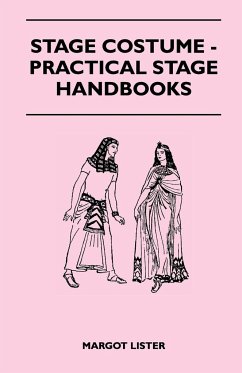 Stage Costume - Practical Stage Handbooks - Lister, Margot