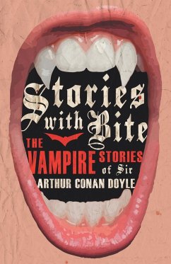 Stories with Bite - The Vampire Stories of Sir Arthur Conan Doyle