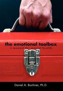 The Emotional Toolbox - Bochner, Daniel A. Ph. D.