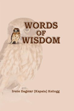 Words of Wisdom - Dagmar (Kapala) Kellogg, Irene
