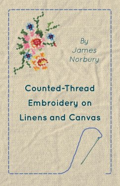Counted-Thread Embroidery on Linens and Canvas - Norbury, James
