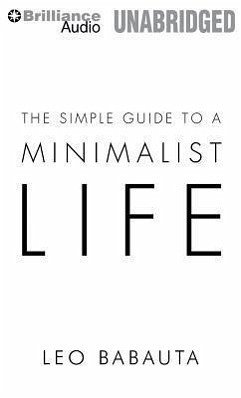 The Simple Guide to a Minimalist Life - Babauta, Leo