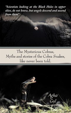 The Mysterious Cobras, Myths and stories of the Cobra Snakes, like never been told. - Gul, Agha