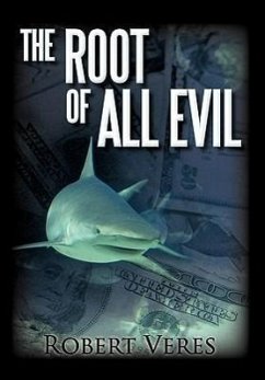 The Root of All Evil - Veres, Robert