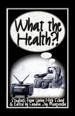 What the Health? - Students from Union High School