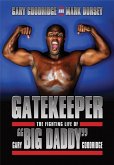 Gatekeeper: The Fighting Life of Gary "big Daddy" Goodridge