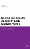 Sacred and Secular Agency in Early Modern France