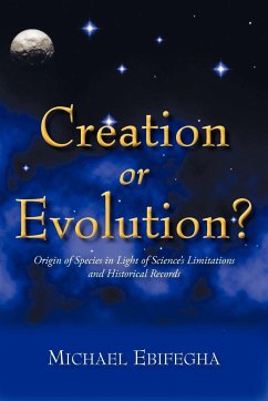Creation or Evolution? - Ebifegha, Michael
