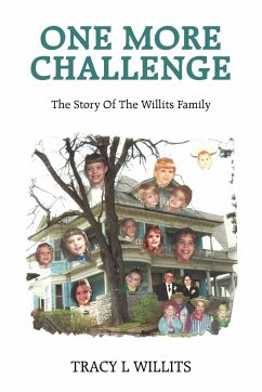 One More Challenge-The Story of the Willits Family - Willits, Tracy L.