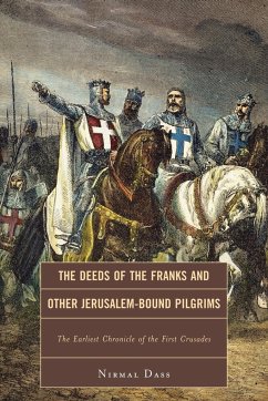 The Deeds of the Franks and Other Jerusalem-Bound Pilgrims - Dass, Nirmal