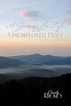 A Year in the Life of an Unemployed Poet - Rickey, Cindy