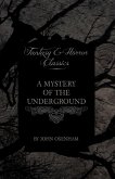 A Mystery of the Underground (Fantasy and Horror Classics)